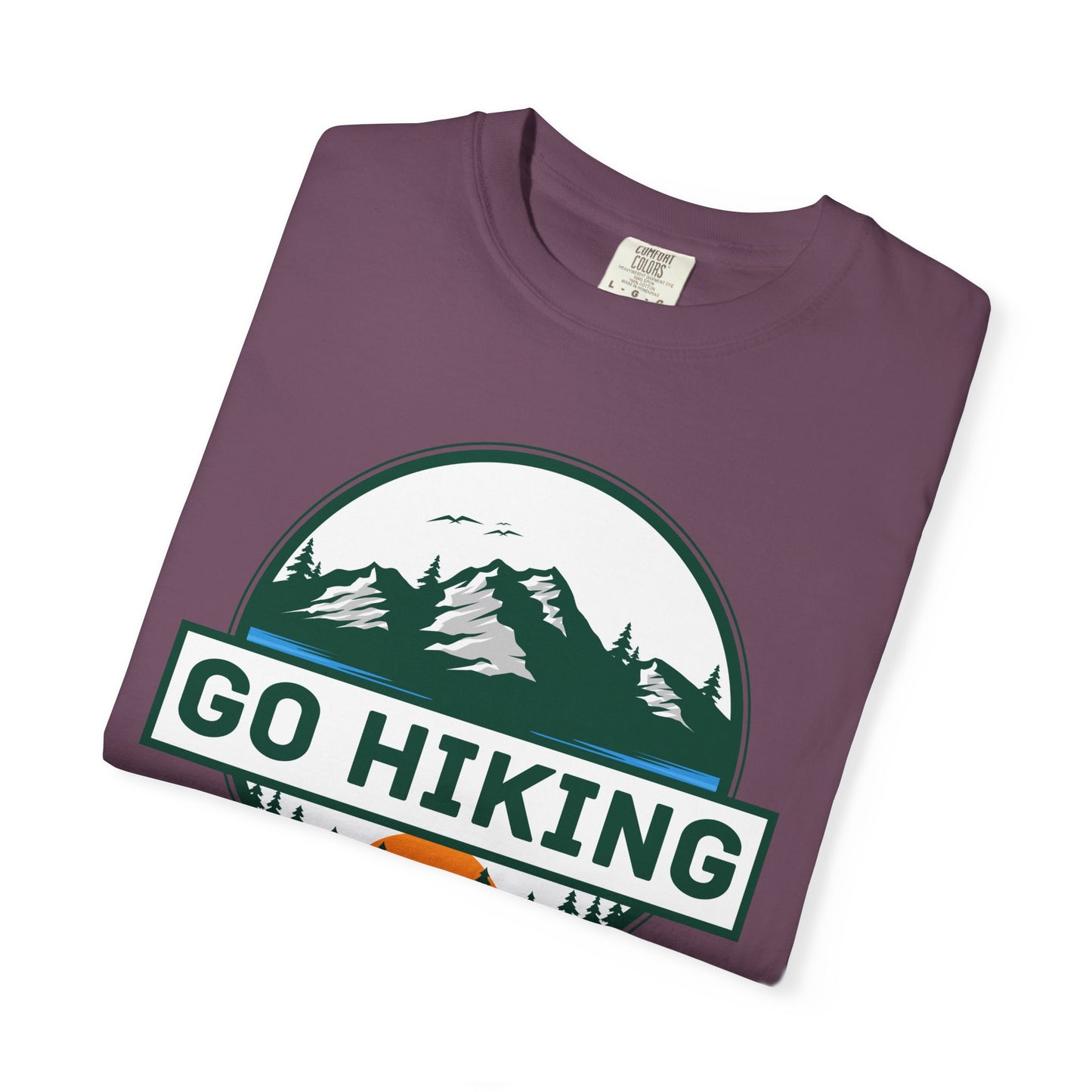 Go Hiking T-Shirt
