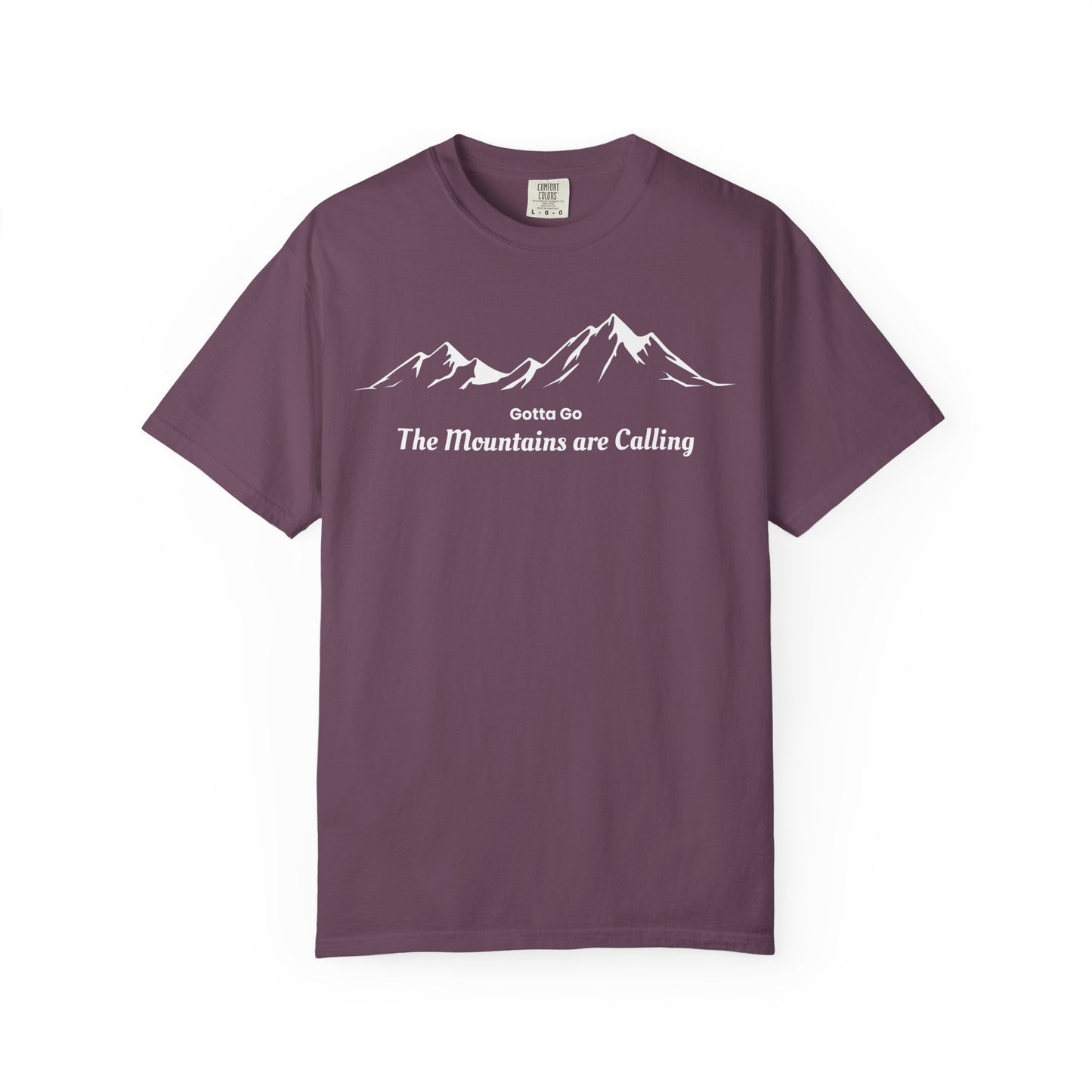 Gotta Go The Mountains are Calling T-Shirt