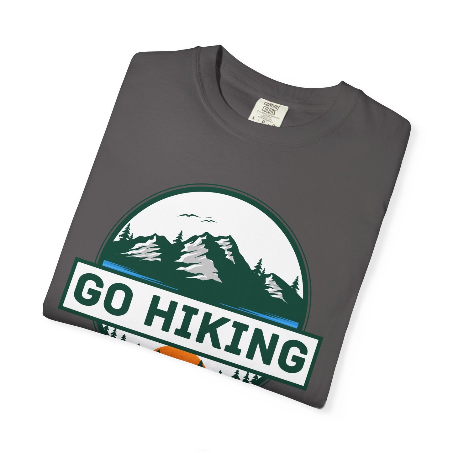 Go Hiking T-Shirt