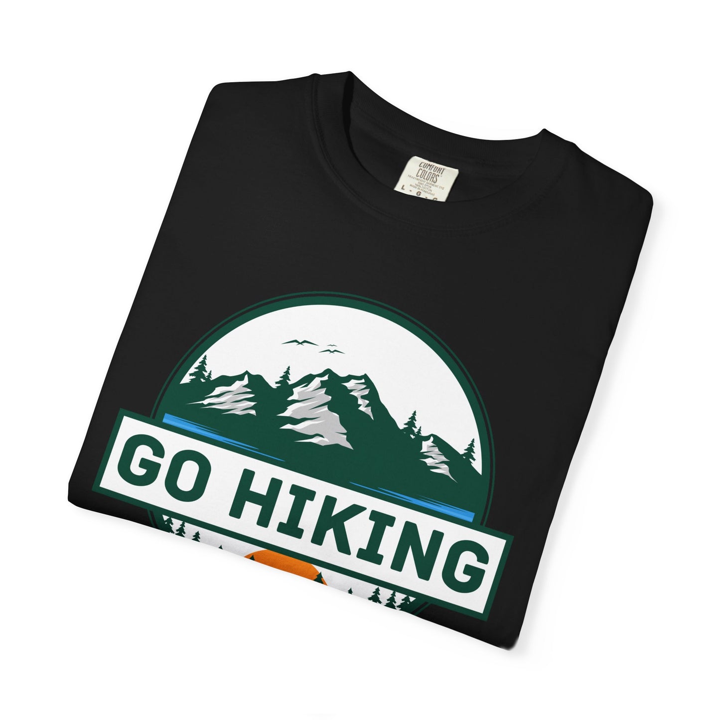 Go Hiking T-Shirt