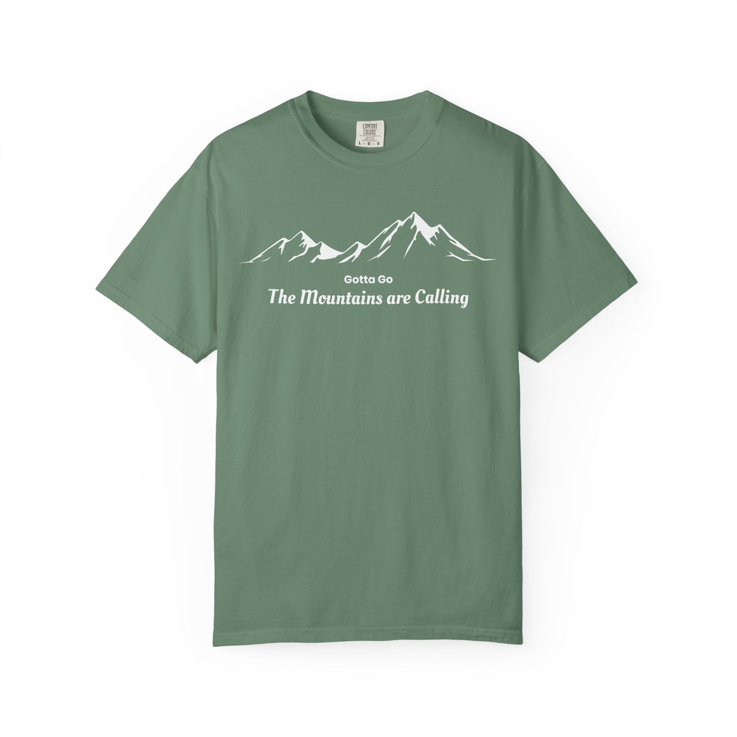 Gotta Go The Mountains are Calling T-Shirt