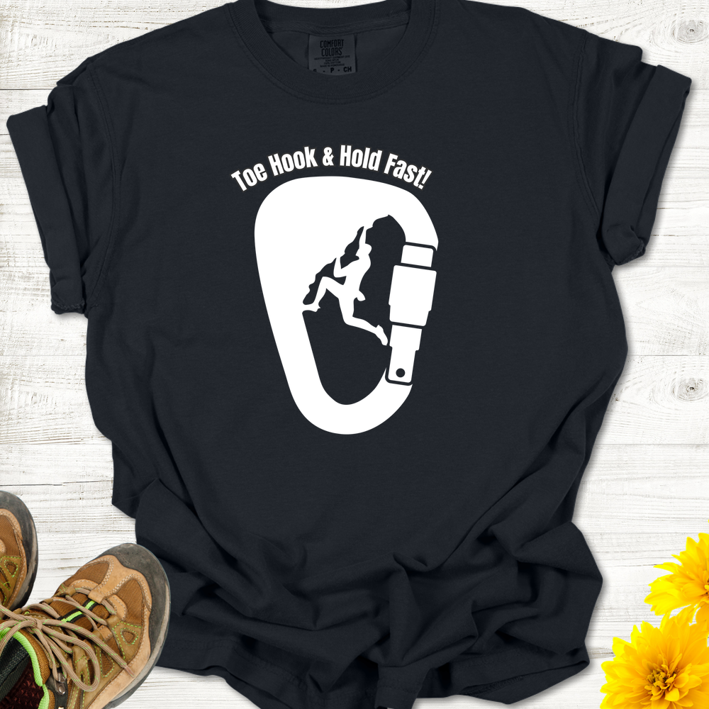 Get a Toe Hook then Hold Fast! T-Shirt - Black