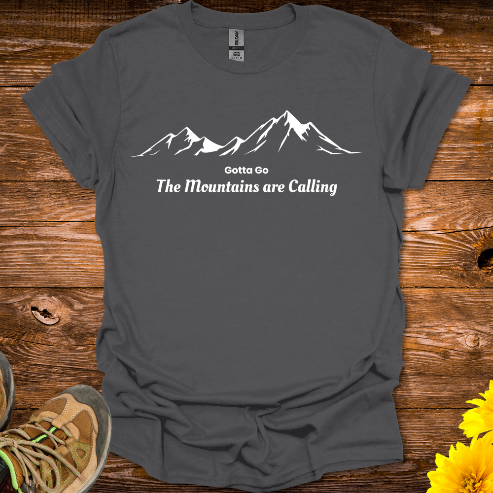 Gotta Go The Mountains Are Calling T-Shirt - Charcoal