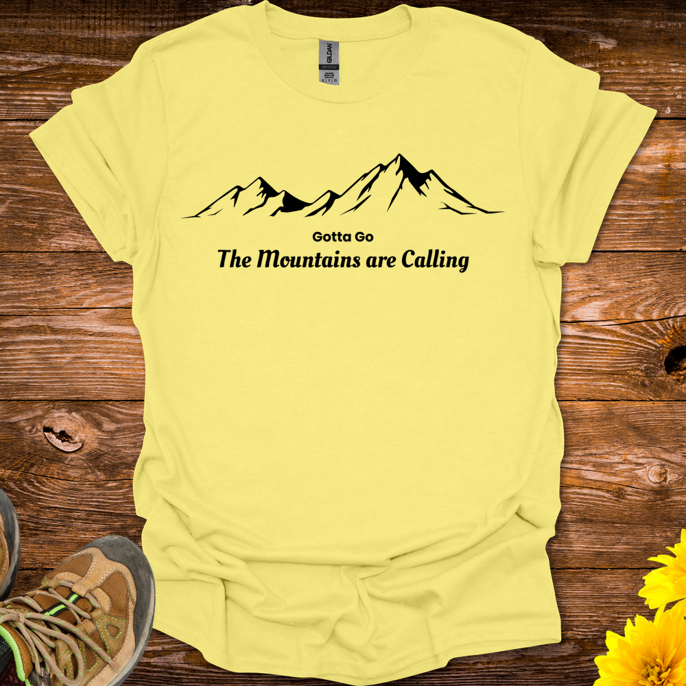Gotta Go The Mountains Are Calling T-Shirt - Cornsilk