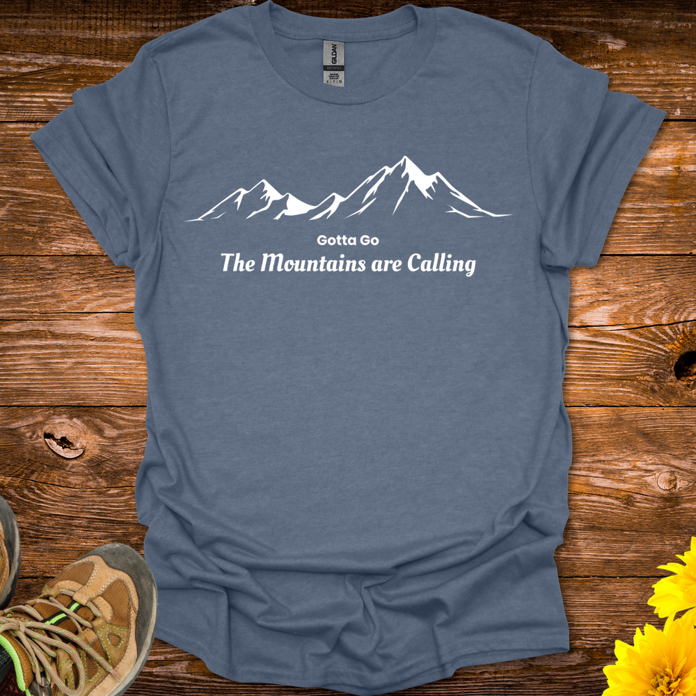 Gotta Go The Mountains Are Calling T-Shirt - Heather Indigo