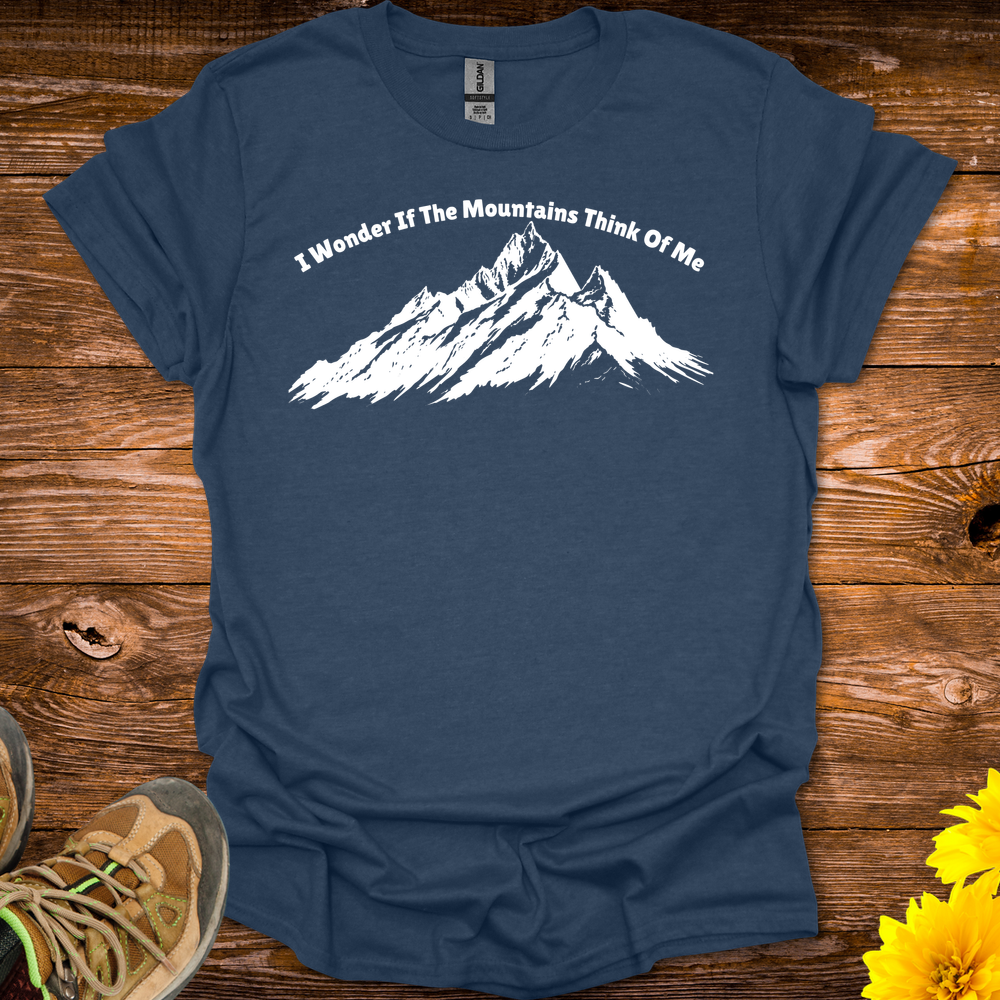 I Wonder If The Mountains Think Of Me T Shirt - Heather Navy