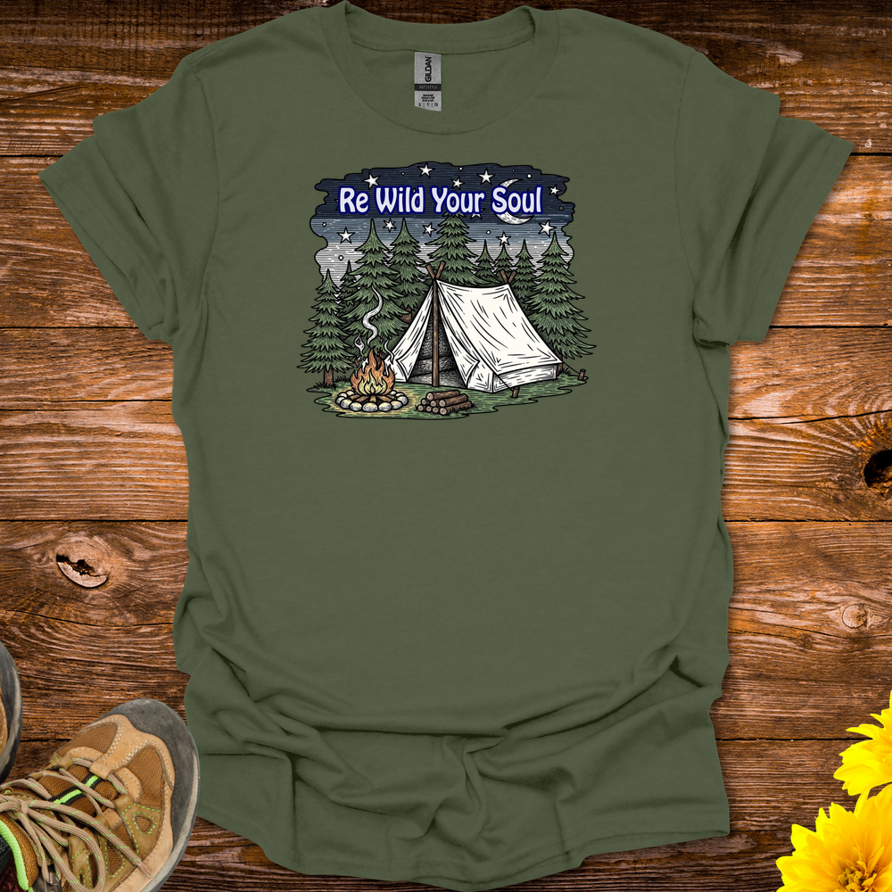 Re wild Your Soul T Shirt - Military Green