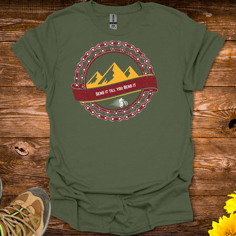 Send It Till You Bend It T-Shirt - Military Green