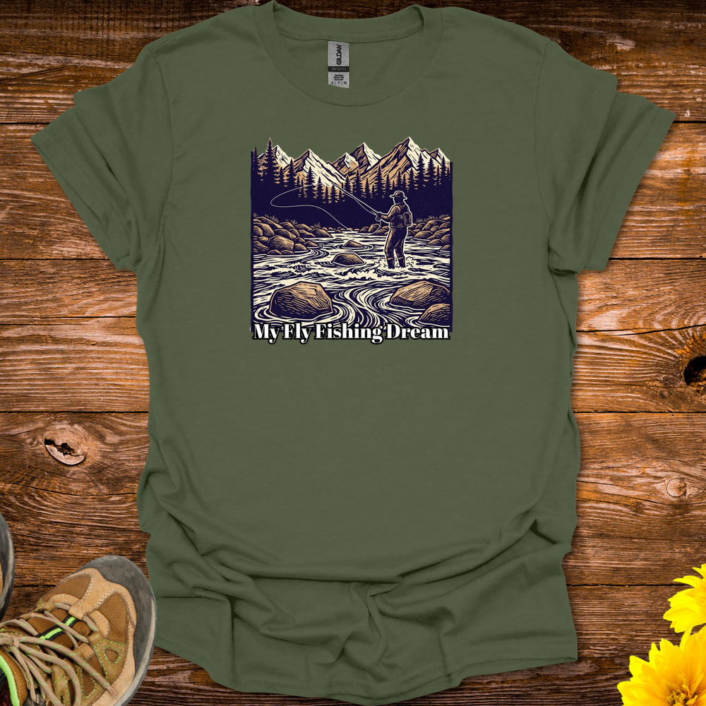 My Fly Fishing Dream T Shirt - Military Green