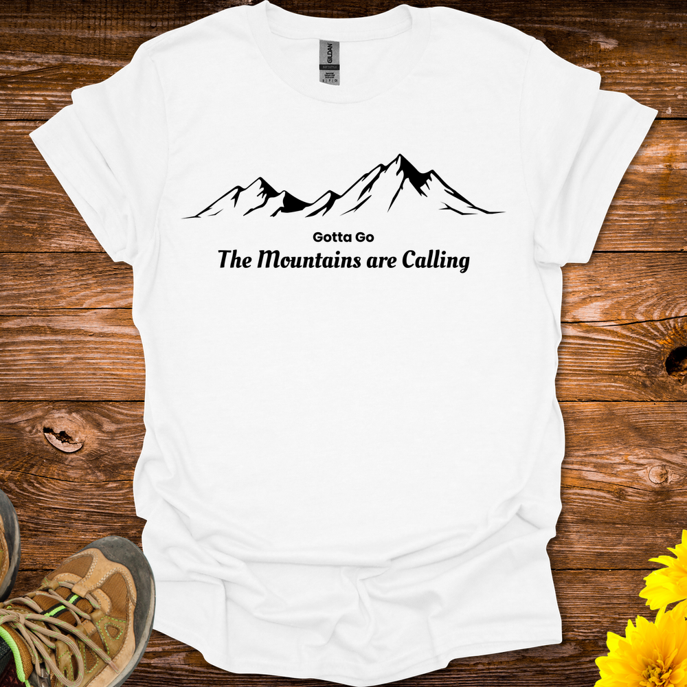 Gotta Go The Mountains Are Calling T-Shirt - White