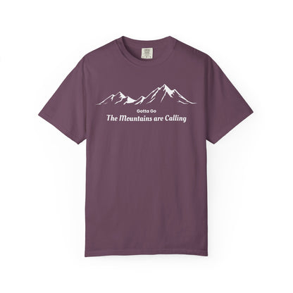 Gotta Go The Mountains are Calling T-Shirt