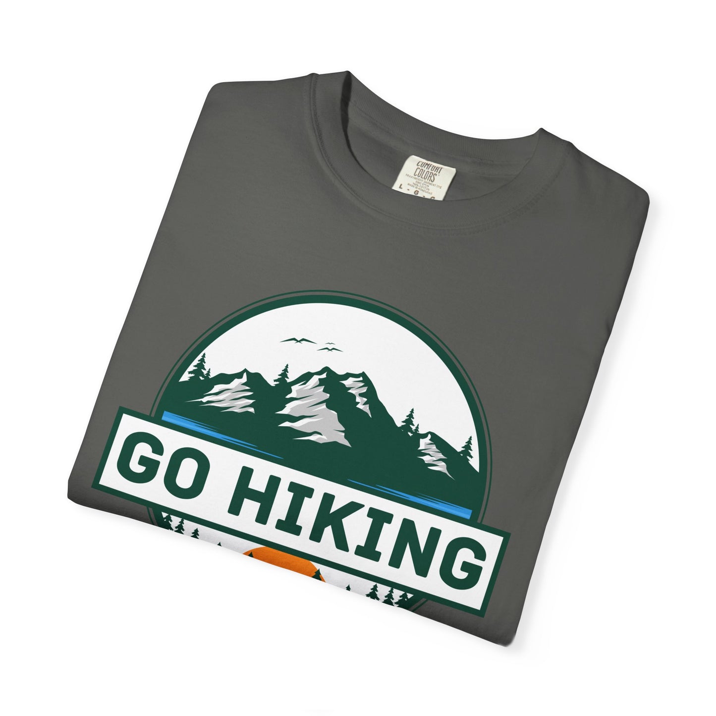 Go Hiking T-Shirt