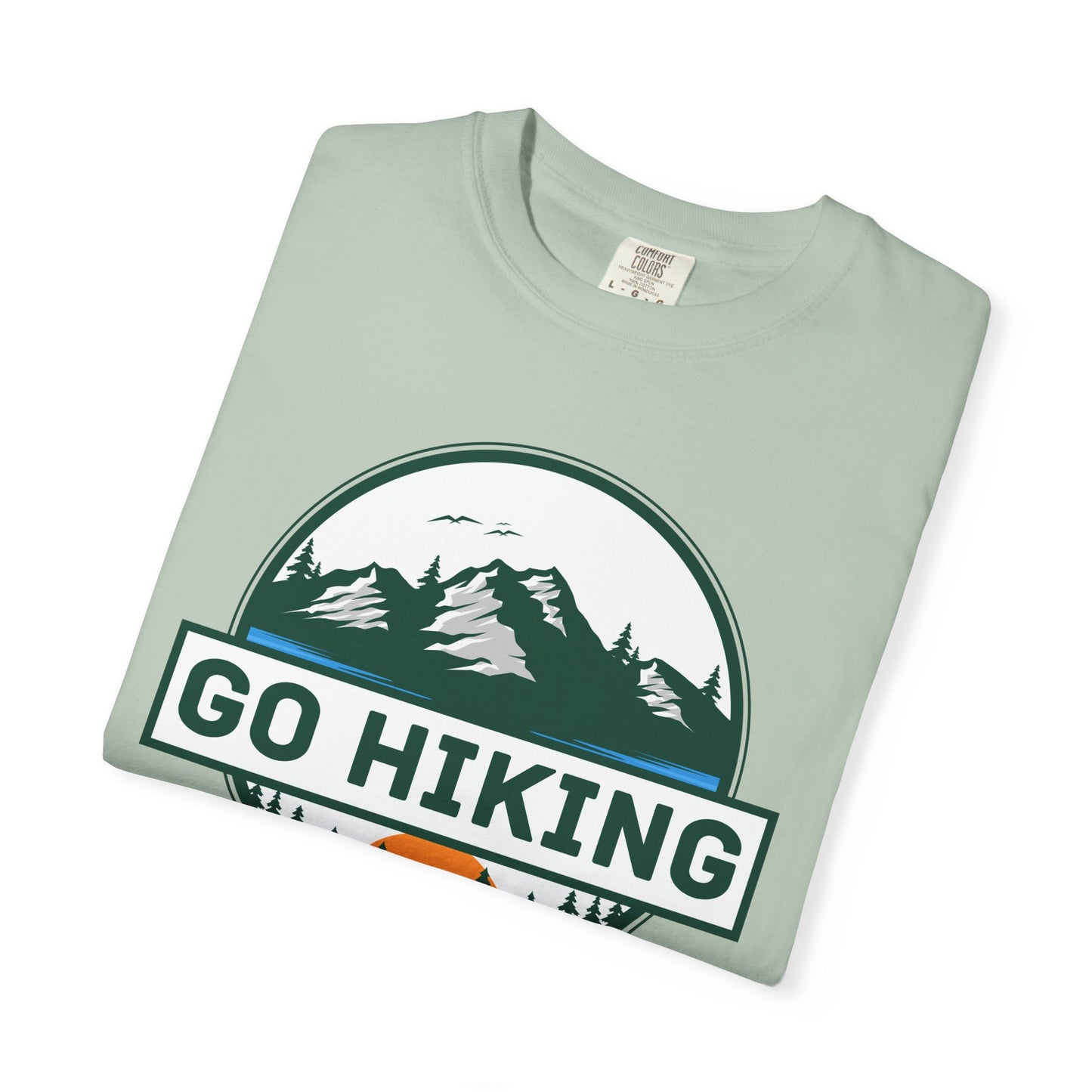 Go Hiking T-Shirt