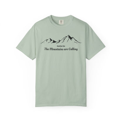 Gotta Go The Mountains are Calling T-Shirt