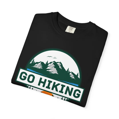 Go Hiking T-Shirt