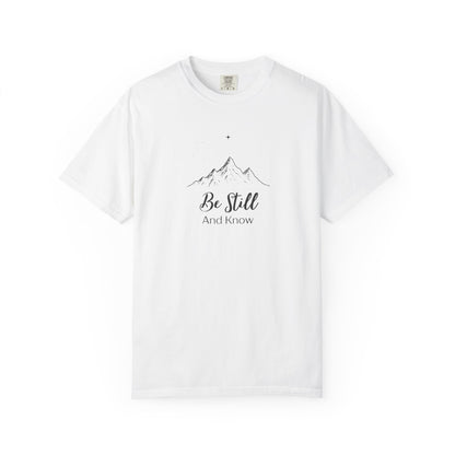 Be Still and Know T-Shirt