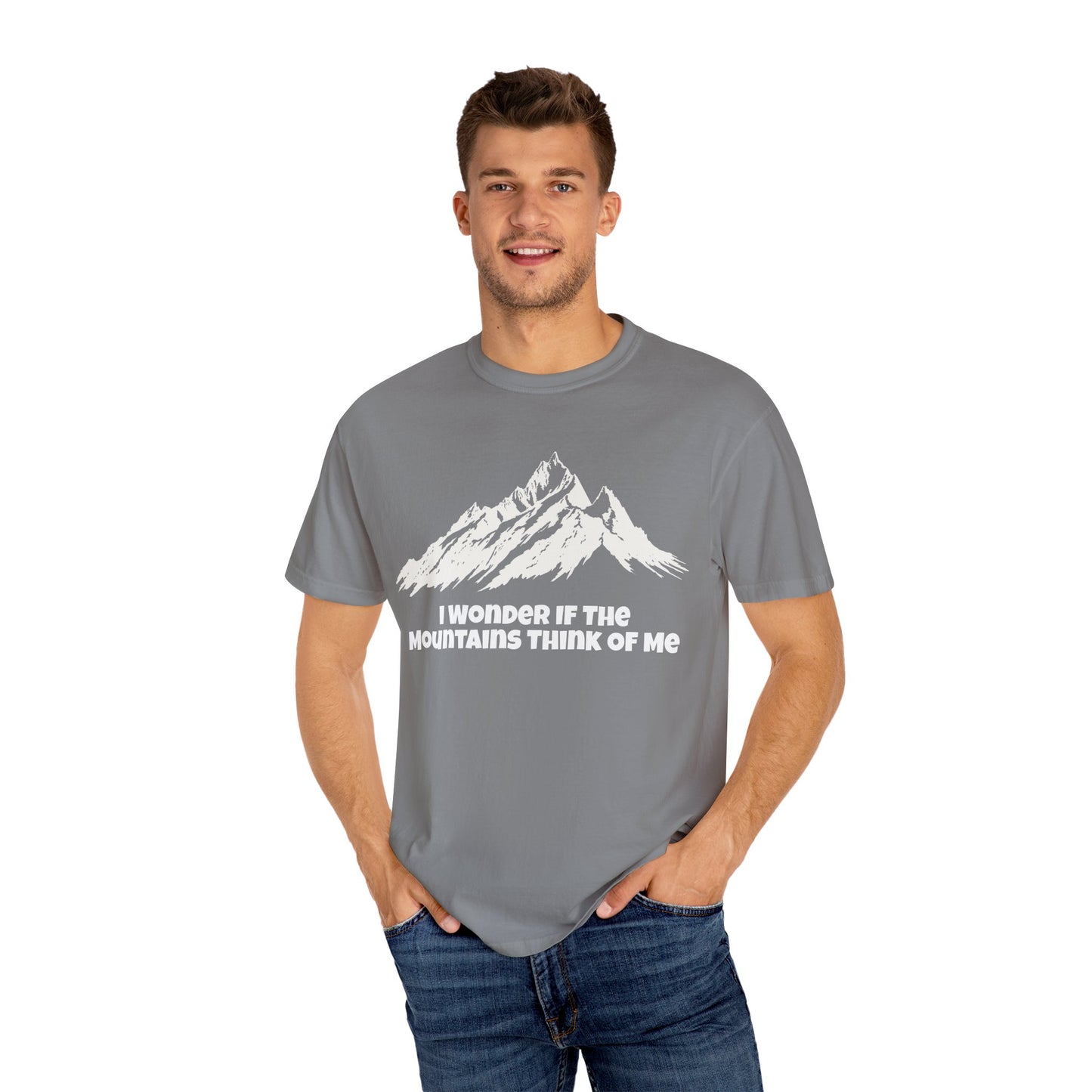 I Wonder If The Mountains Think Of Me T-Shirt -