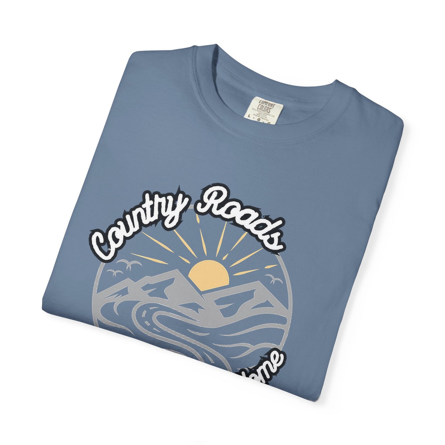 Country Roads Take Me Home T-Shirt - Unisex