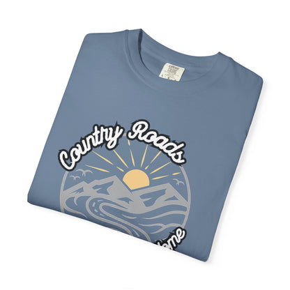 Country Roads Take Me Home T-Shirt - Unisex