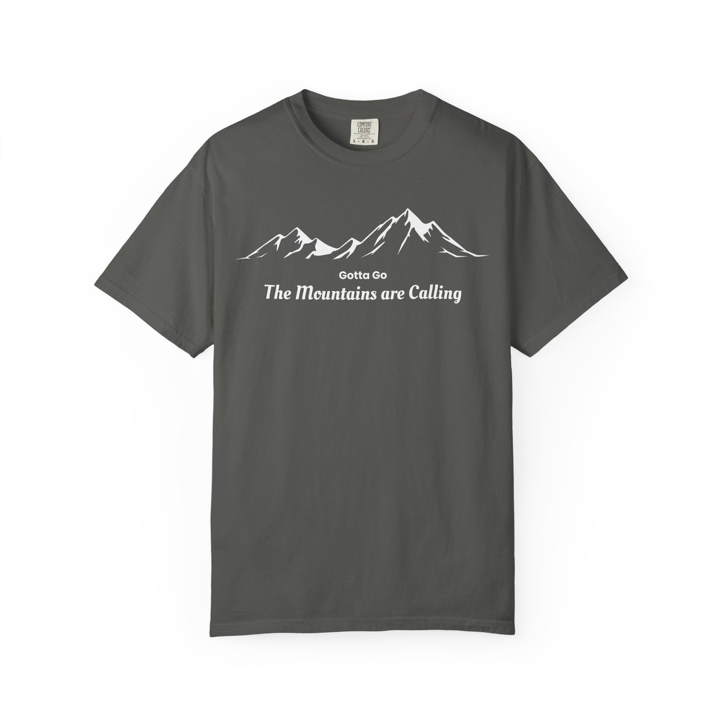 Gotta Go The Mountains are Calling T-Shirt