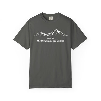 Gotta Go The Mountains are Calling T-Shirt