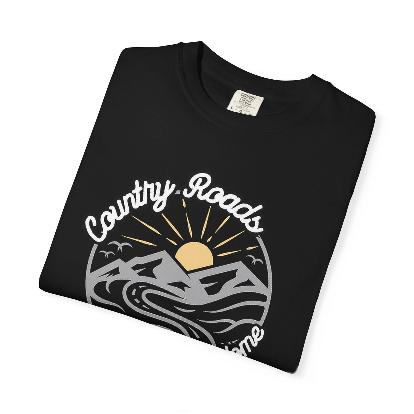 Country Roads Take Me Home T-Shirt - Unisex