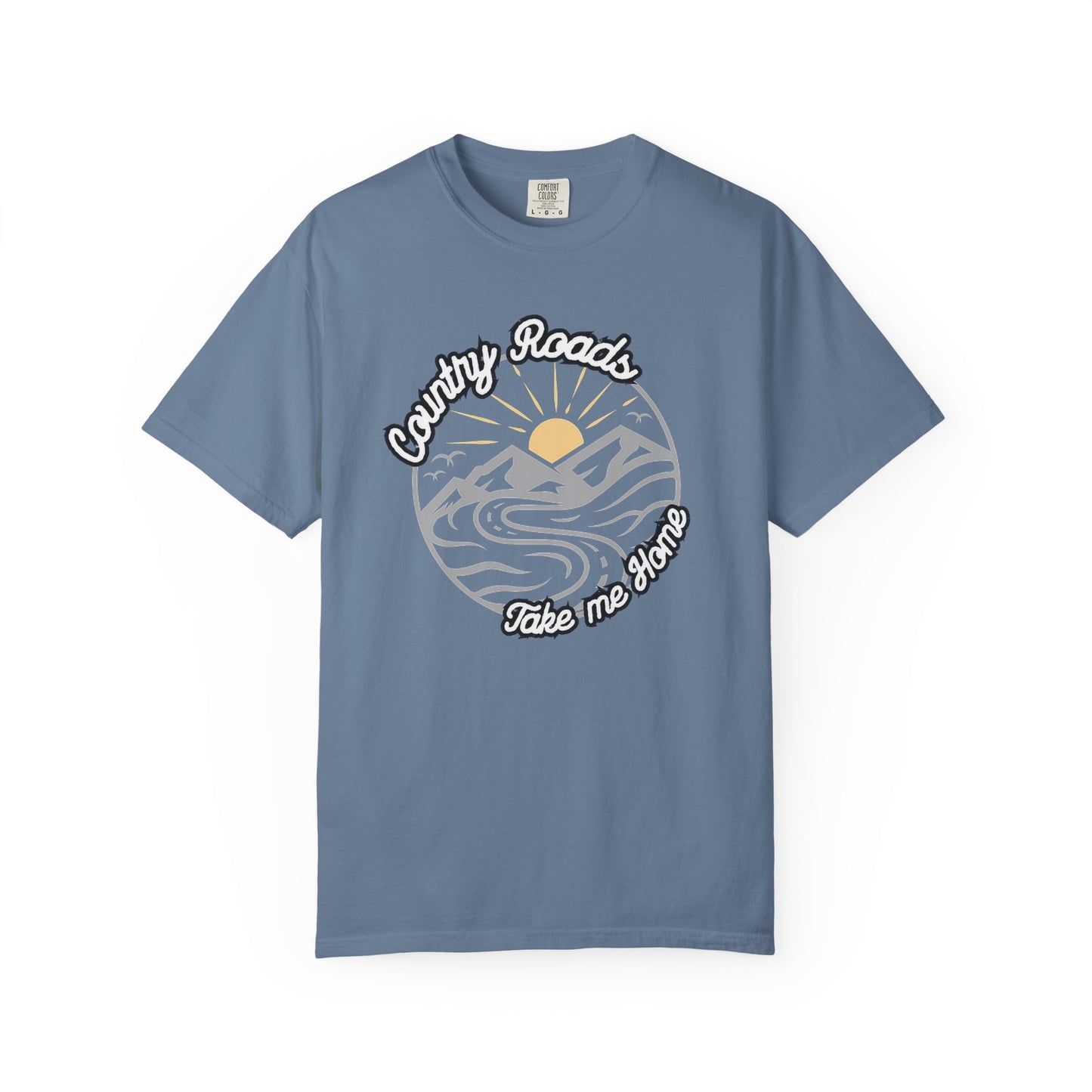 Country Roads Take Me Home T-Shirt - Unisex
