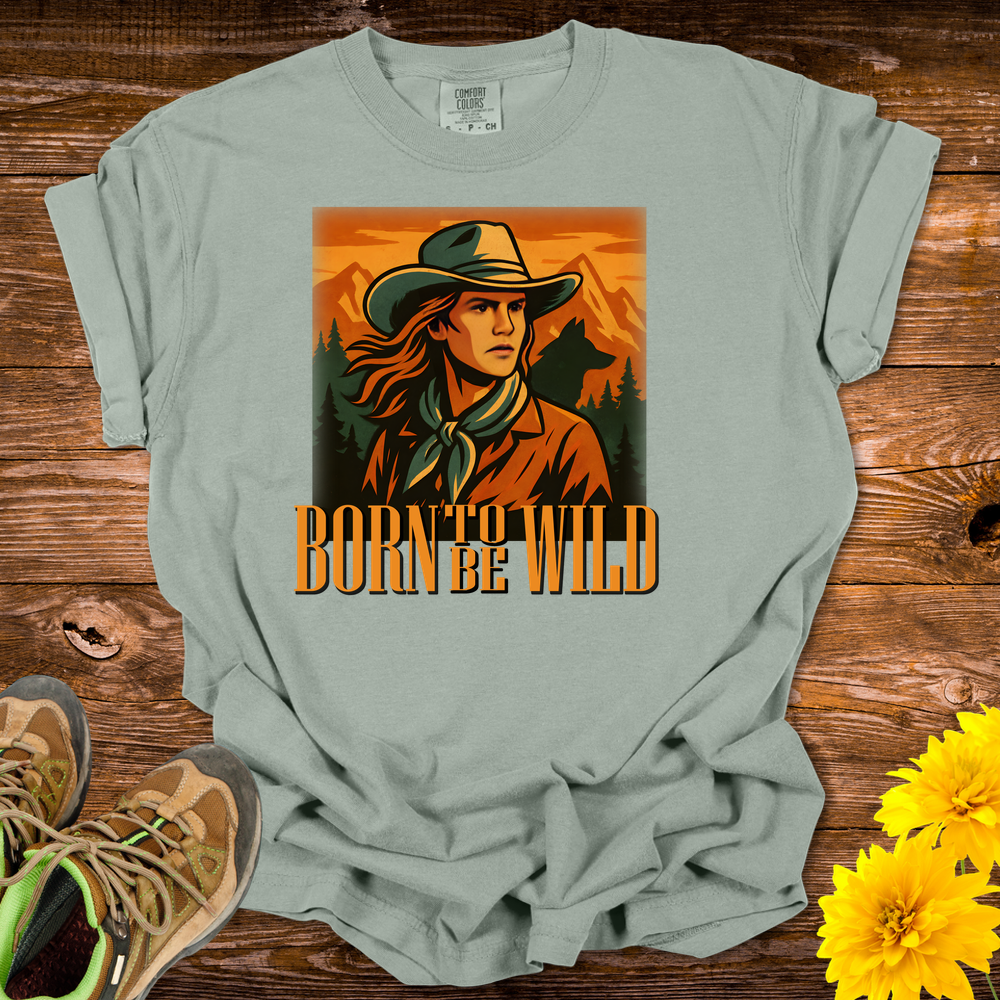Born To Be Wild T- Shirt - Bay