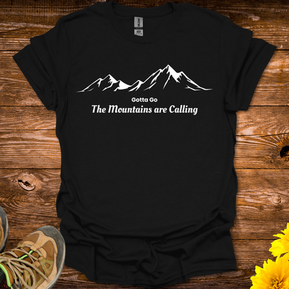 Gotta Go The Mountains Are Calling T-Shirt - Black