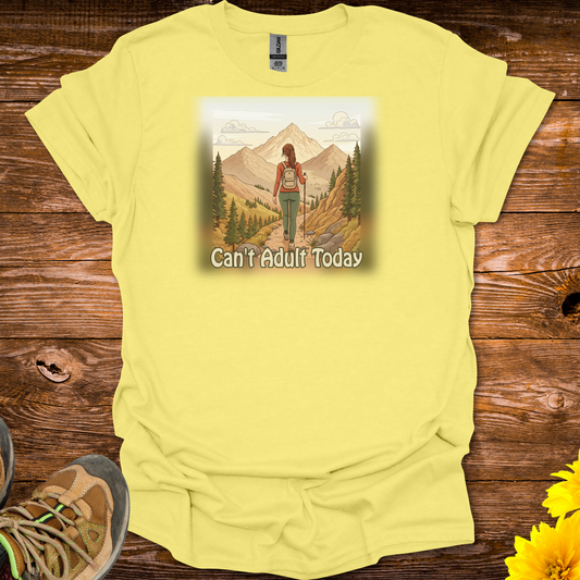 Can't Adult Today T-Shirt - Cornsilk