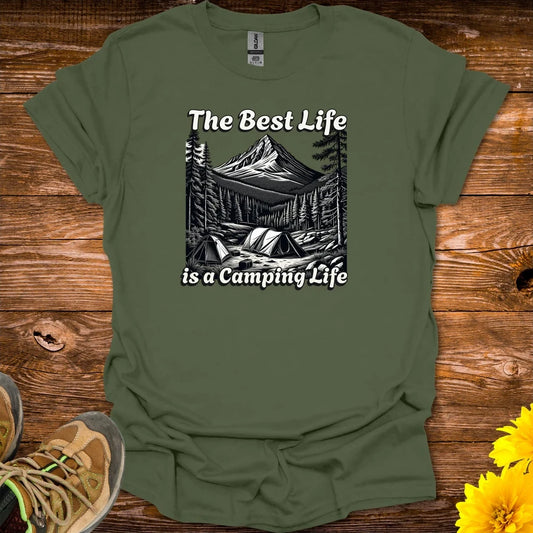 The Best Life Is A Camping Life T-Shirt - Military Green