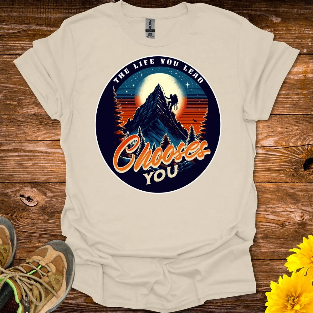 The Life You Lead Chooses You T-Shirt - Natural