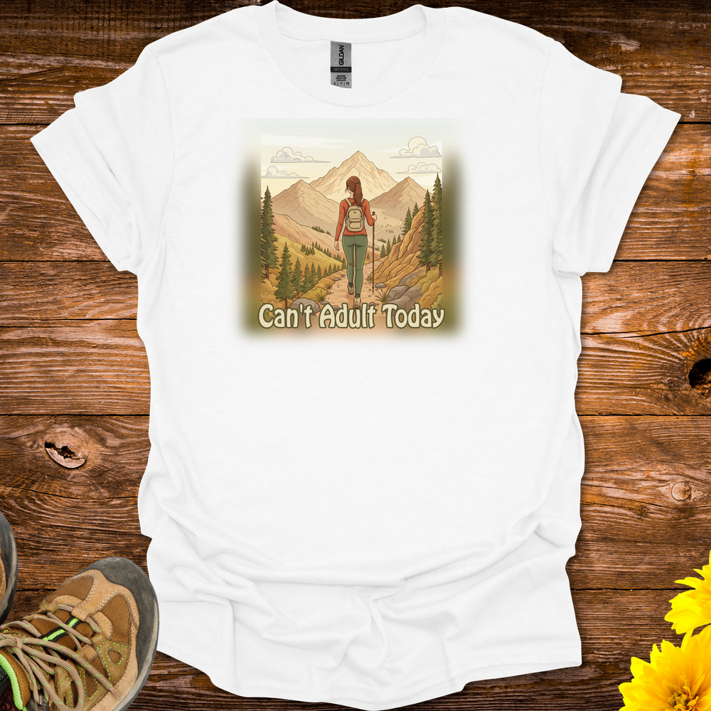 Can't Adult Today T-Shirt - White
